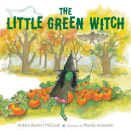 Title: The Little Green Witch, Author: Barbara Barbieri McGrath