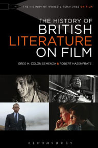 Title: The History of British Literature on Film, 1895-2015, Author: Greg M. Colón Semenza