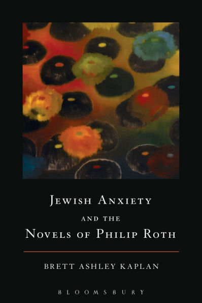 Jewish Anxiety and the Novels of Philip Roth