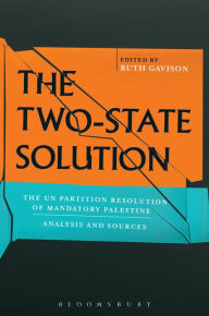 Title: The Two-State Solution: The UN Partition Resolution of Mandatory Palestine - Analysis and Sources / Edition 1, Author: Ruth Gavison