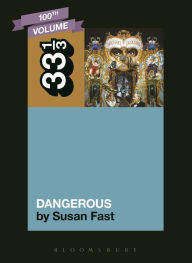 Title: Michael Jackson's Dangerous, Author: Susan Fast