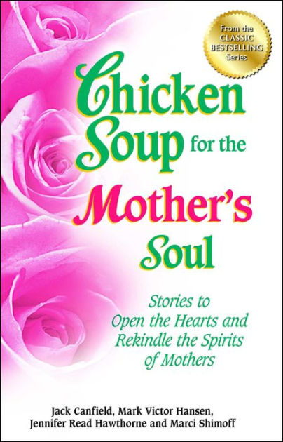 Chicken Soup for Every Mom's Soul eBook by Jack Canfield, Mark