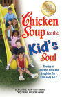 Alternative view 2 of Chicken Soup for the Kid's Soul: Stories of Courage, Hope and Laughter for Kids ages 8-12