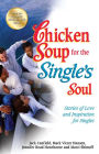 Chicken Soup for the Single's Soul: Stories of Love and Inspiration for Singles