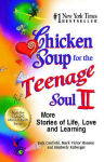 Alternative view 2 of Chicken Soup for the Teenage Soul II: More Stories of Life, Love and Learning