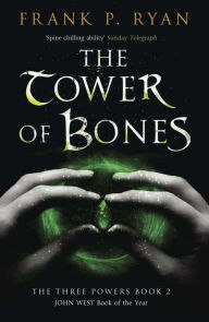 Title: The Tower of Bones (Three Powers Series #2), Author: Frank P. Ryan