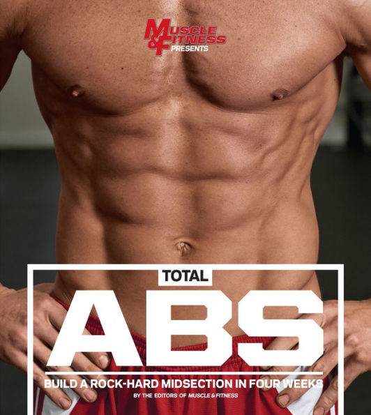Total Abs: Build a Rock-Hard Midsection in Four Weeks