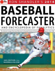 Title: 2014 Baseball Forecaster: And Encyclopedia of Fanalytics, Author: Ron Shandler