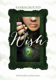 Wish (Faerieground Series)