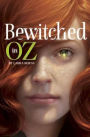 Bewitched in Oz (Bewitched in Oz Series #1)