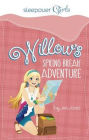 Sleepover Girls: Willow's Spring Break Adventure