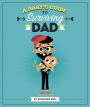 A Baby's Guide to Surviving Dad