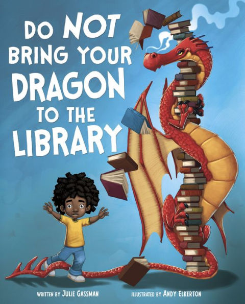 Do Not Bring Your Dragon to the Library