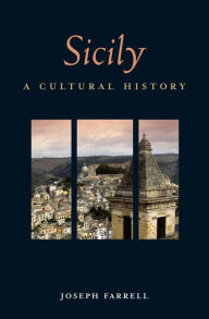 Title: Sicily: A Cultural History, Author: Joseph Farrell