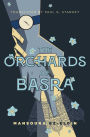 The Orchards of Basra: Mansoura Ez-Eldin