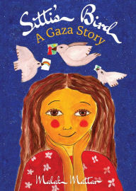 Title: Sitti's Bird: A Gaza Story, Author: Malak Mattar