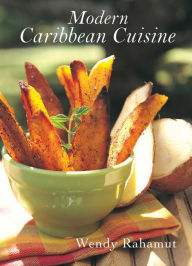 Title: Modern Caribbean Cuisine, Author: Wendy Rahamut