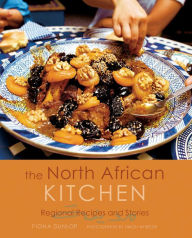 Title: The North African Kitchen: Regional Recipes and Stories: 15-Year Anniversary Edition, Author: Fiona Dunlop