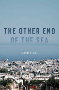 Title: The Other End of the Sea, Author: Alison Glick