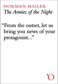 Title: The Armies of the Night: History as a Novel, the Novel as History, Author: Norman Mailer