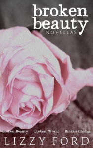 Title: Broken Beauty Novellas, Author: Lizzy Ford