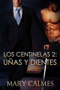 Title: Uñas y Dientes, Author: Mary Calmes