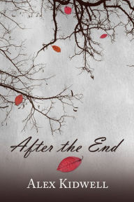 Title: After the End, Author: Alex Kidwell