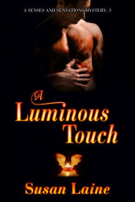 Title: A Luminous Touch, Author: Susan Laine