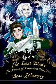Title: The Last Blade, Author: Beau Schemery