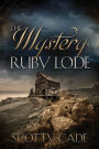 The Mystery of Ruby Lode