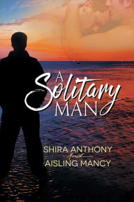 Title: A Solitary Man, Author: Shira Anthony