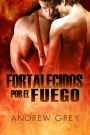 Fortalecidos por fuego