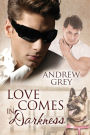 Love Comes in Darkness