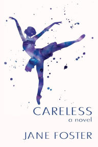 Title: Careless, Author: Jane Foster