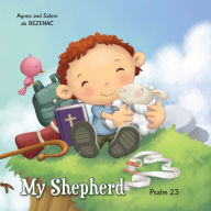 Title: My Shepherd: Psalm 23, Author: Agnes De Bezenac