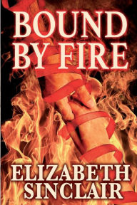 Title: Bound By Fire, Author: Stacey Sather