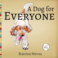 Title: A Dog for Everyone, Author: Katrina Streza
