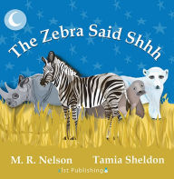 The Zebra Said Shhh