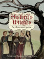 History's Witches: An Illustrated Guide
