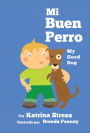Mi Buen Perro/ My Good Dog