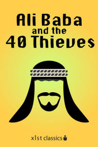 Title: Ali Baba and the Forty Thieves, Author: Kate Douglas Wiggin