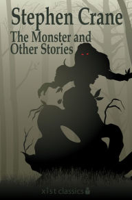 Title: The Monster and Other Stories, Author: Stephen Crane