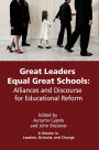 Great Leaders Equal Great Schools: Alliances and Discourse for Educational Reform