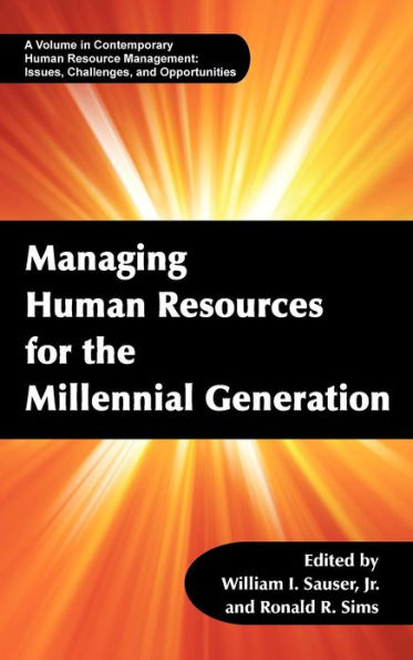 Managing Human Resources for the Millennial Generation (Hc)