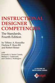 Title: Instructional Designer Competencies: The Standards, Fourth Edition, Author: Tiffany a. Koszalka