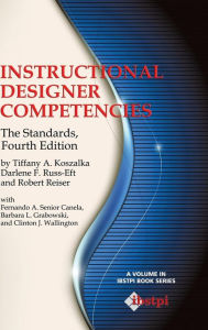 Title: Instructional Designer Competencies: The Standards, Fourth Edition (Hc), Author: Tiffany a. Koszalka