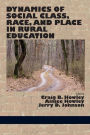 Dynamics of Social Class, Race, and Place in Rural Education