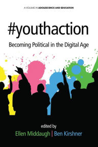Title: #youthaction: Becoming Political in the Digital Age, Author: Ben Kirshner