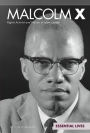 Malcolm X: Rights Activist and Nation of Islam Leader