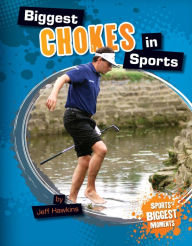 Title: Biggest Chokes in Sports eBook, Author: Jeff Hawkins